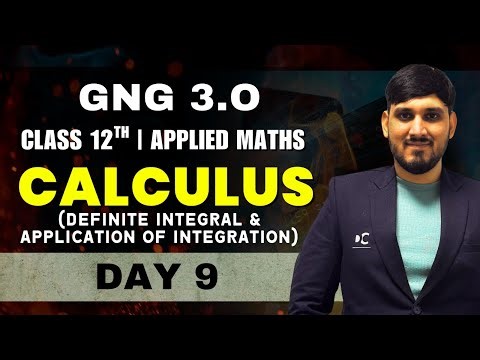 GnG Day 9 | Definite Integration and Applications of Integration | Applied Mathematics | Class 12