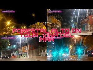 Recorrido por Forestal Alto | Viña del Mar, Chile ,On Tour Paradero 4 6 , 8 El A y E,Torres
