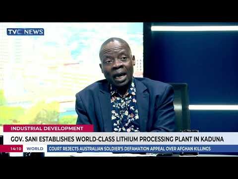 Gov Sani Establishes World-Class Lithium Processing Plant In Kaduna