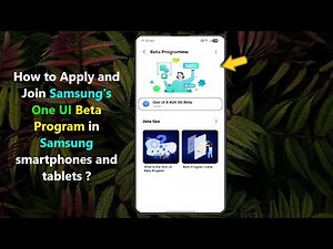 How to Apply and Join Samsung's One UI Beta Program in Samsung smartphones and tablets ?