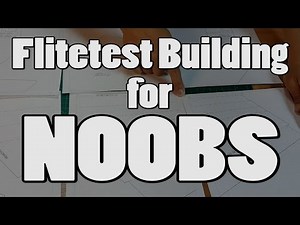 Flitetest Building for Noobs (Part 3)