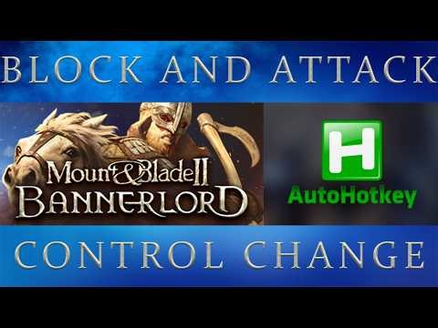 Mount & Blade Bannerlord changing controls with Autohotkey