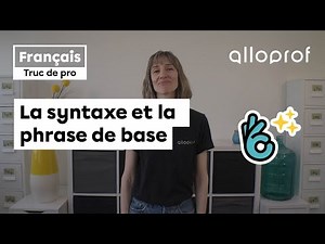 Truc de pro — La syntaxe et la phrase de base