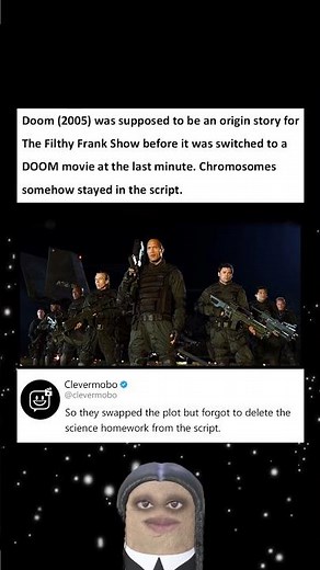 Doom (2005) was supposed to be an origin story for The Filthy Frank Show before it was switched to a