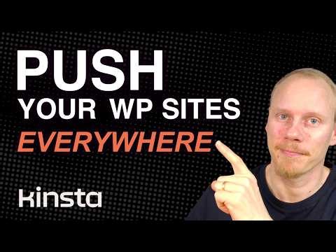 Push WordPress Environments Across Sites with Kinsta 🚀
