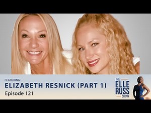 Episode #121: Elizabeth Resnick, Part 1