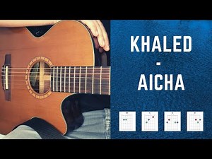 Tuto Guitare - Khaled - Aicha - Apprendre les quatre accords sans barrés!