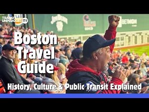 Boston Travel Guide: History, Culture & Public Transit Explained