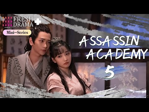 【ENG SUB】Assassin Academy EP05★Mini Series★Xu Qingya, Chang Bin│Fresh Drama+