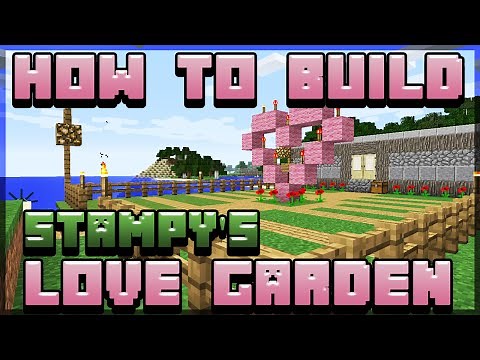 How to build Stampy's Love Garden! - Minecraft 1.8 tutorial