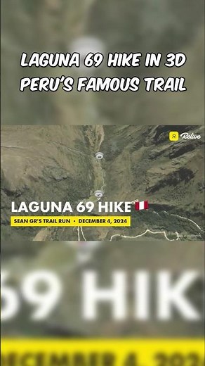 Laguna 69 Hike in 3D 🇵🇪 Virtual Route Preview of Peru's Famous Trail