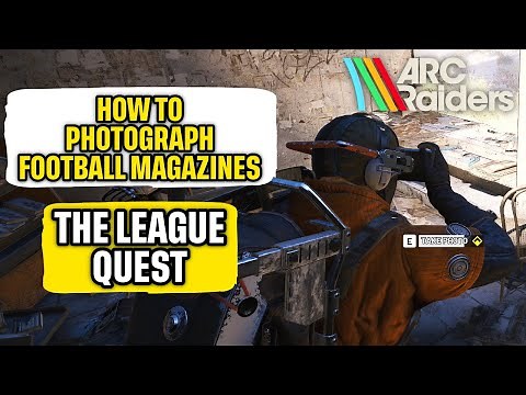 How to Photograph the Football Magazines on Buried City Arc Raiders "The League" Quick Guide