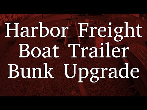 Harbor Freight Boat Trailer Bunk Upgrade