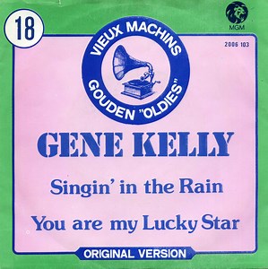 Gene Kelly - Singin' In The Rain / You Are My Lucky Star