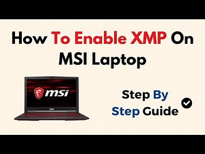 How To Enable XMP On MSI Laptop