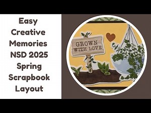 Easy Creative Memories NSD 2025 Spring Scrapbook Layout