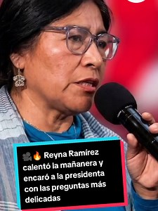 Reyna Ramírez en la mañanera: preguntas a la presidenta