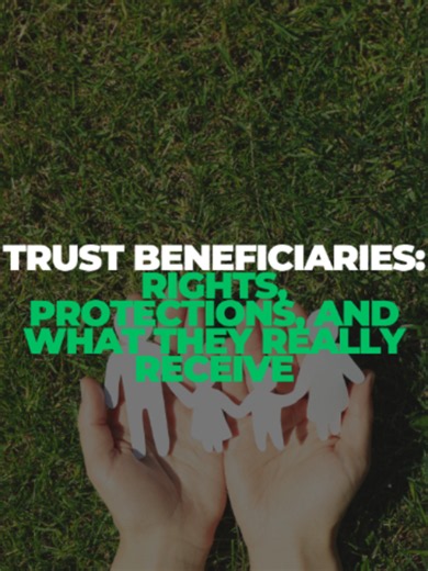 Trust Beneficiaries Rights and What They Receive