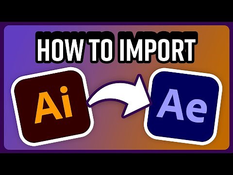 EVERYTHING you need to know to import Illustrator to After Effects (2020)