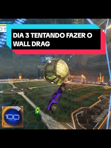 DIA 3: Aprenda a Fazer Wall Drag em Rocket League