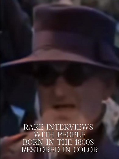 Rare Interviews with People Born in the 1800s | Restored in Color