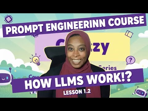 1.2 | How LLMs Work: The Core Concepts | Prompt Engineering Foundation