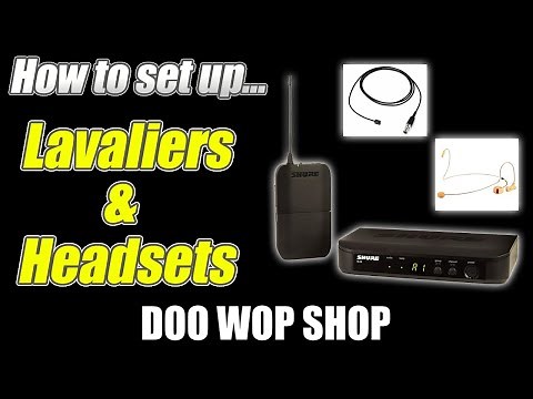 How to setup and operate a wireless Lavalier and Headset Mic