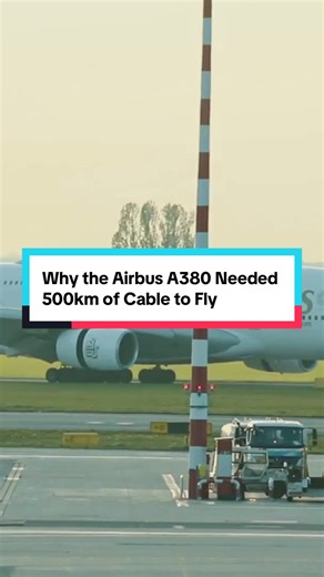 Why the Airbus A380 Requires Over 500 Kilometers of Wiring