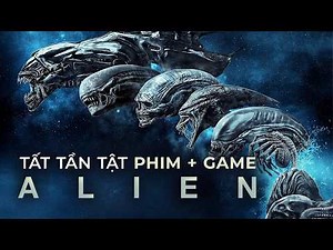 NGUỒN GỐC và hành trình KHỦNG BỐ LOÀI NGƯỜI của QUÁI VẬT XENOMORPH — ALIEN + ALIEN: ISOLATION