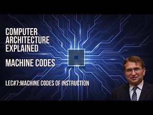 Lec#7:Machine Codes of Instruction | Machine codes | Computer Architecture