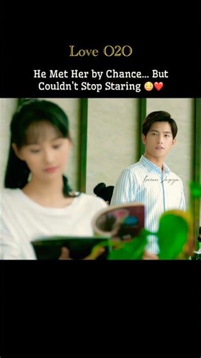He Met Her by Chance… But Couldn’t Stop Staring 😳❤️ #loveo2o #cdrama #shorts #short #drama #love