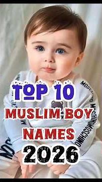 Top 10 Muslim Baby Boy Names 2026 | Beautiful Islamic Names With Meaning