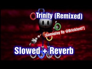 Trinity (Remixed) // Slowed + Reverb [Gameplay By ‪@MyYTGotTerminated‬] (VS Rewrite V2) (FNF)