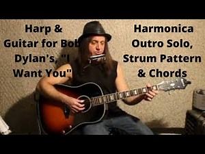 Guitar & Harmonica Video 57 – F, F harp: Bob Dylan’s "I Want You" Harmonica Outro Solo w/Guitar