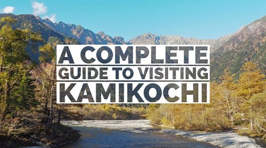 Updated for 2024: A Complete Guide to Visiting Kamikochi (Best Time to Visit, Access, Opening, Hiking Routes and More)