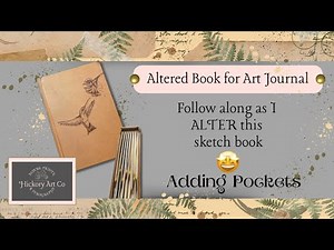 Turn a Sketchbook into a Junk Journal | Easy Altered Book Tutorial
