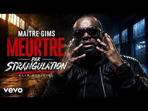 Maître Gims - Meurtre par Strangulation (Official Music)