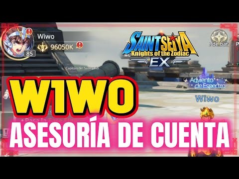 🔥 ASESORÍA DE CUENTAS: WIWO 🔥 #saintseiya #saintseiyaEX #saintseiyaexglobal