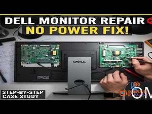 ​Dell LED Monitor No Power Repair – Step by Step Case Study