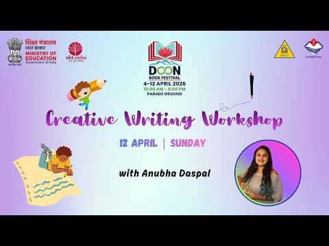Creative Writing Workshop with Anubha Daspal I Children's Corner l Doon Book Festival 2026