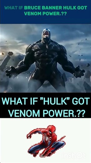 What if "Hulk" Got Venom Power.??#marvel #edit