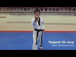 Taegeuk Oh Jang - Green Belt Stripe Form