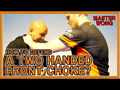 How to Defend Against A Front Choke? | Part 2 - Two Handed | Master Wong