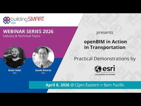 openBIM in Action for Transportation: Practical Demonstrations by Esri