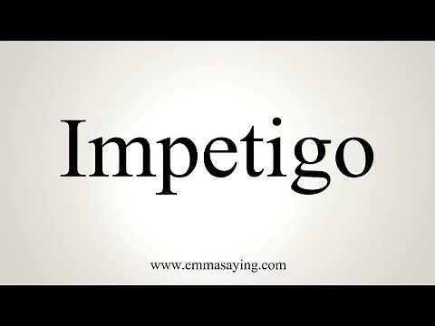 How To Pronounce Impetigo
