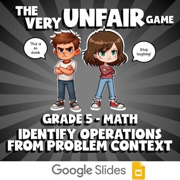 Identify Operations from Problem Context VERY UNFAIR GAME - Grade 5 Math Review