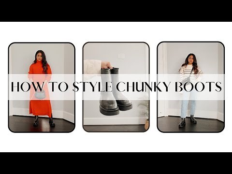 How To Style Chunky Boots For Every Style || 5 tips and tricks