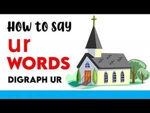 'ur' words | sound of ur Letter Combination | ur digraph