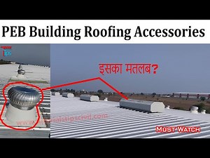 PEB Building Roof Accessories for Ventilation and Light | PEB Building Tour