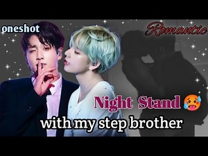 🥵 Night Stand With My Step Brother 🙈💦|| use 🎧|| taekook romantic oneshot 😘🍿#taekook #taekookff #bts